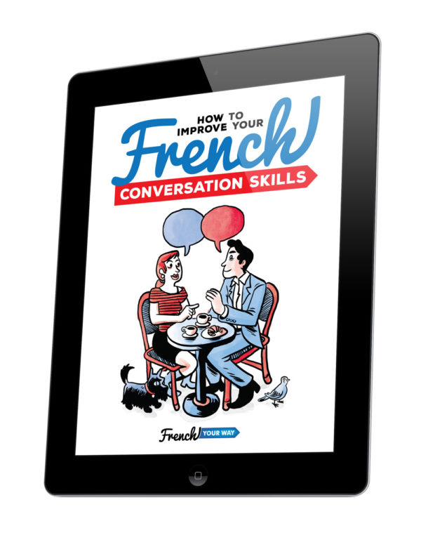 picture of a tablet with "How to Improve Your French Conversation Skills" on it