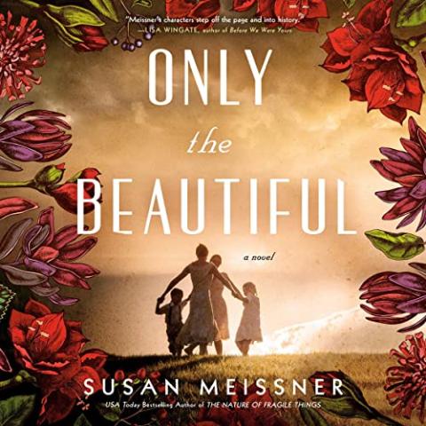 Only the Beautiful, by Susan Meissner