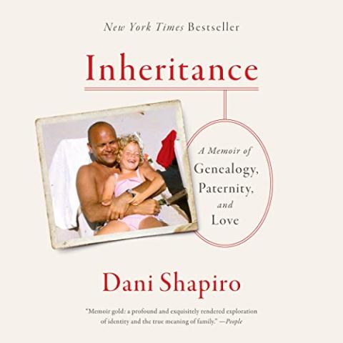 Inheritance, by Dani Shapiro