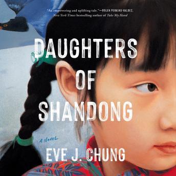 Daughters of Shandong, by Eve J. Chung